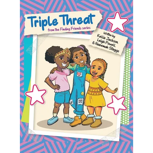 Triple Threat: From the Finding Friends Series - Hardcover