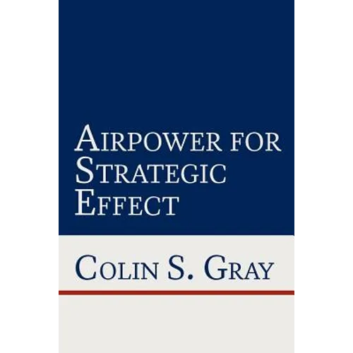 Airpower for Strategic Effect - Paperback