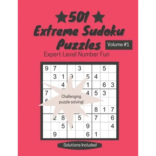 501 Extreme Sudoku Puzzles: Expert Level Number Fun - Paperback