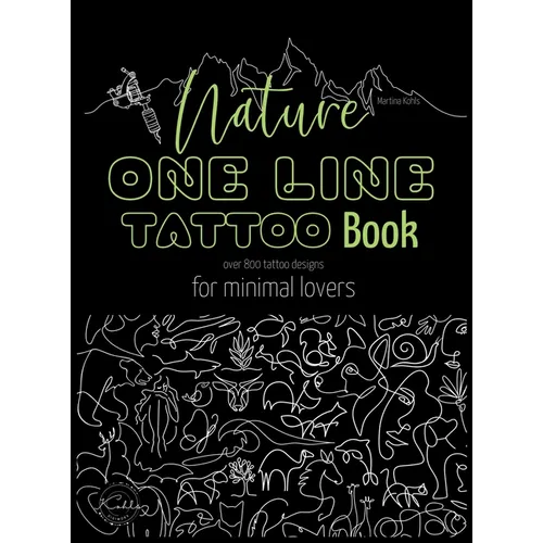 Nature One Line Tattoo Book: Minimalist Fine Line Tattoo Designs for Enthusiasts, and Nature Lovers - Hardcover