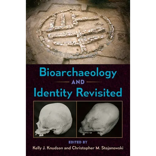Bioarchaeology and Identity Revisited - Hardcover