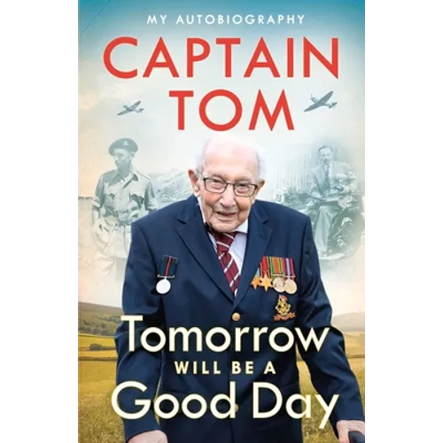 Tomorrow Will Be a Good Day: My Autobiography - Paperback
