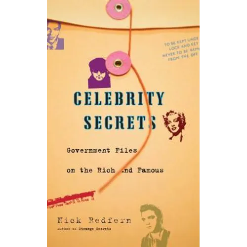 Celebrity Secrets: Official Government Files on the Rich and Famous - Paperback