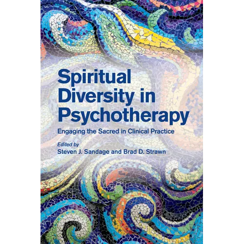 Spiritual Diversity in Psychotherapy: Engaging the Sacred in Clinical Practice - Paperback