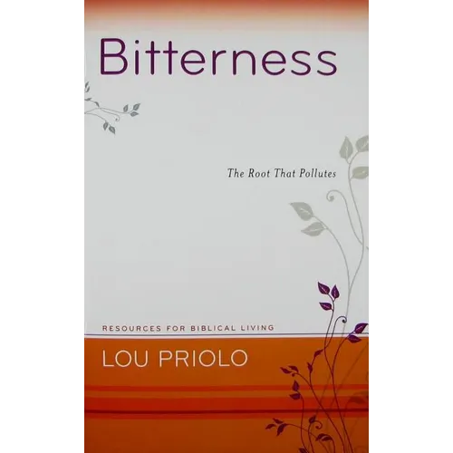 Bitterness: The Root That Pollutes - Paperback