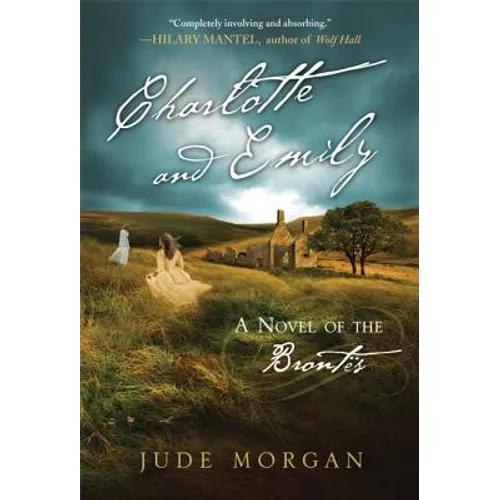 Charlotte and Emily: A Novel of the Brontes - Paperback