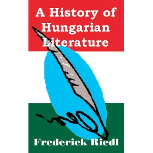 A History of Hungarian Literature - Paperback