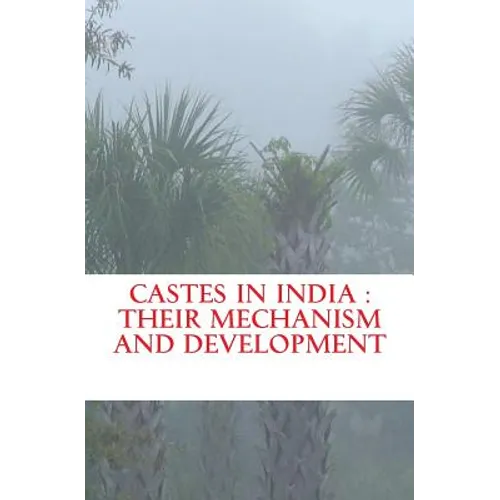 Castes in India: their mechanism and development - Paperback