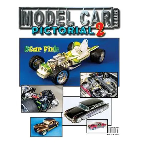 Model Car Builder Pictorial No. 2: How-Tos, Tips, Tricks, Feature Cars, & More! - Paperback