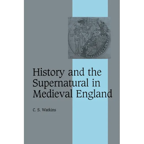 History and the Supernatural in Medieval England - Paperback