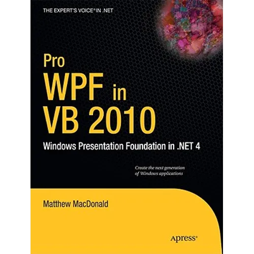 Pro Wpf in VB 2010: Windows Presentation Foundation in .Net 4 - Paperback