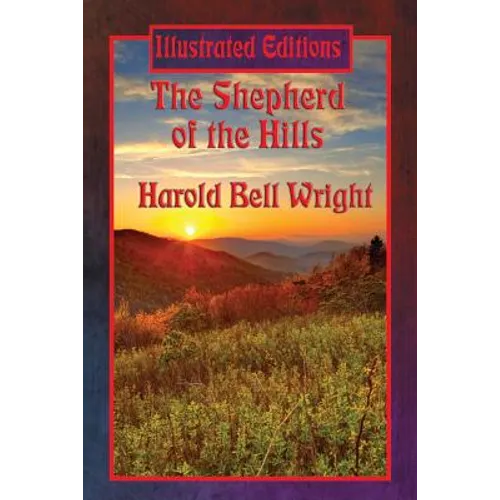 The Shepherd of the Hills (Illustrated Edition) - Paperback