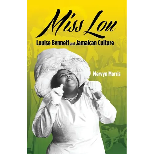 Miss Lou: Louise Bennett and Jamaican Culture - Paperback