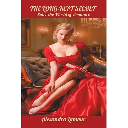 The Long-Kept Secret: Enter the World of Romance - Paperback