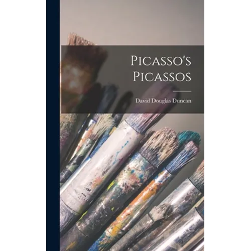 Picasso's Picassos - Hardcover