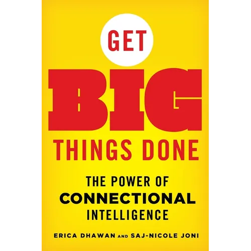 Get Big Things Done: The Power of Connectional Intelligence - Paperback