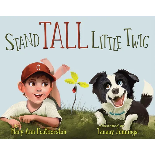 Stand Tall Little Twig - Hardcover