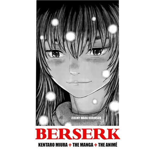 Berserk: Kentaro Miura: The Manga and the Anime - Hardcover