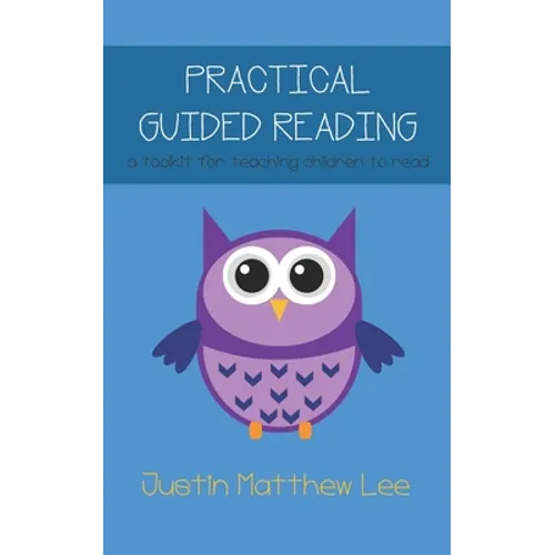Practical Guided Reading: a toolkit for teaching children to read - Paperback