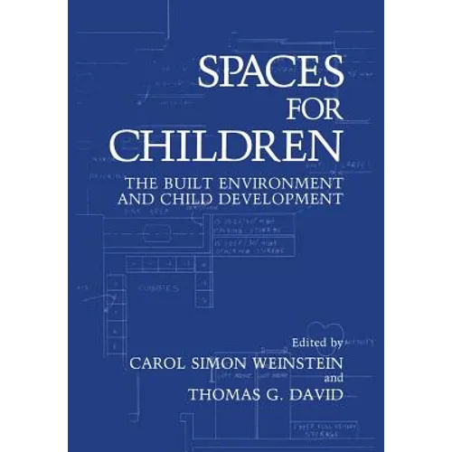 Spaces for Children: The Built Environment and Child Development - Paperback