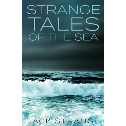 Strange Tales Of The Sea - Paperback