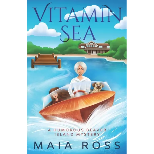 Vitamin Sea: A Humorous Beaver Island Mystery - Paperback