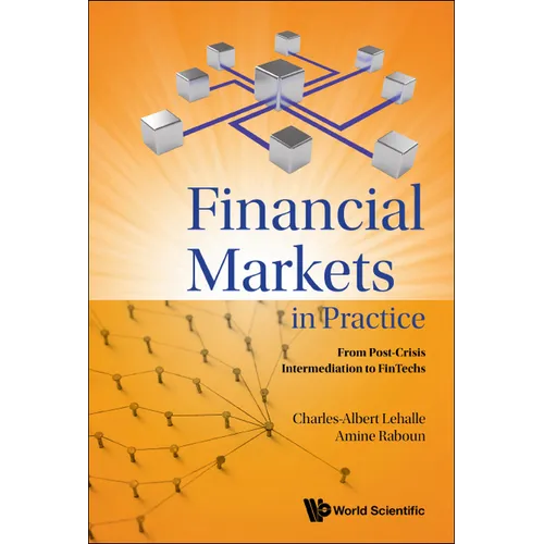 Financial Markets in Practice: From Post-Crisis Intermediation to Fintechs - Hardcover