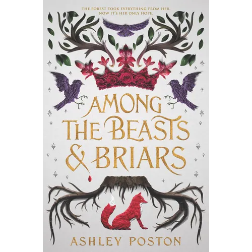Among the Beasts & Briars - Hardcover