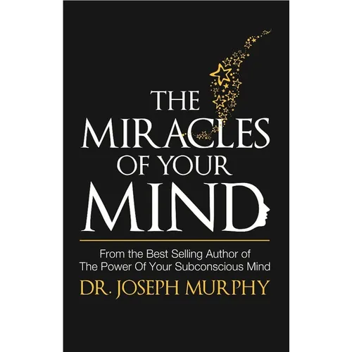 The Miracles of Your Mind - Paperback