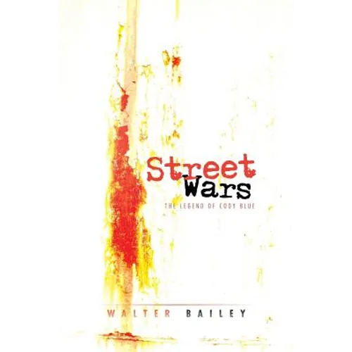 Street Wars: The Legend of Cody Blue - Paperback
