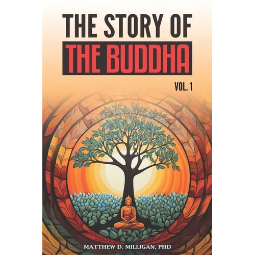 The Story of the Buddha: Volume 1 - Paperback
