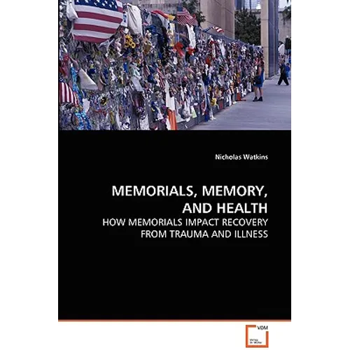 Memorials, Memory, and Health - Paperback