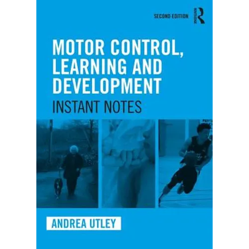 Motor Control, Learning and Development: Instant Notes, 2nd Edition - Paperback