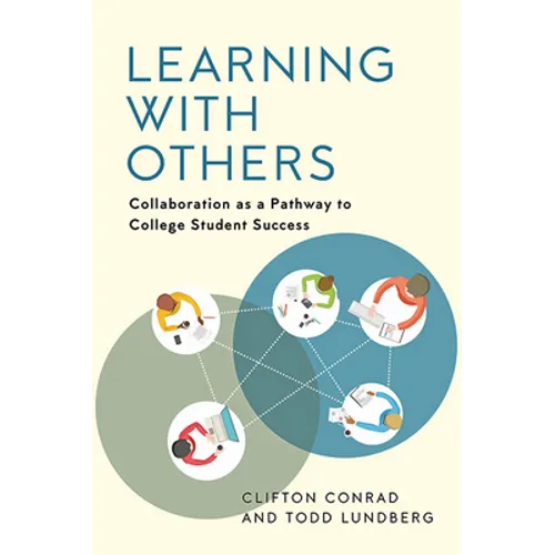 Learning with Others: Collaboration as a Pathway to College Student Success - Hardcover