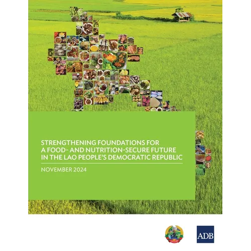 Strengthening Foundations for a Food-and Nutrition-Secure Future in the Lao People's Democratic Republic - Paperback