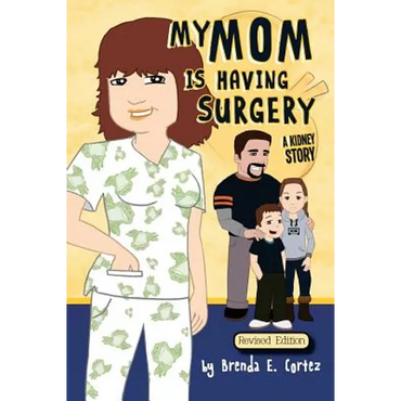 My Mom is Having Surgery: A Kidney Story - Paperback