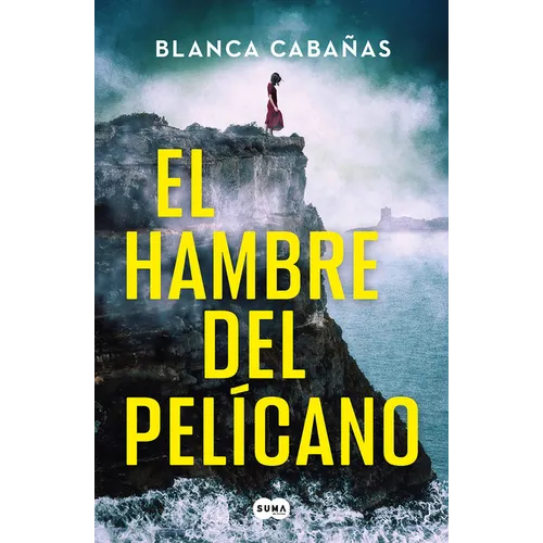 El Hambre del Pelícano / Hunger of the Pelican - Paperback