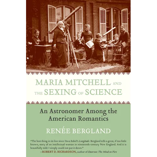 Maria Mitchell and the Sexing of Science: An Astronomer among the American Romantics - Paperback