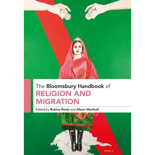 The Bloomsbury Handbook of Religion and Migration - Paperback