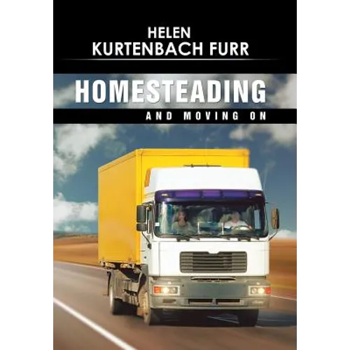 Homesteading and Moving On - Hardcover