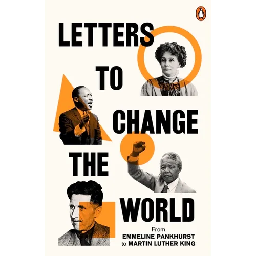 Letters to Change the World: From Emmeline Pankhurst to Martin Luther King - Paperback