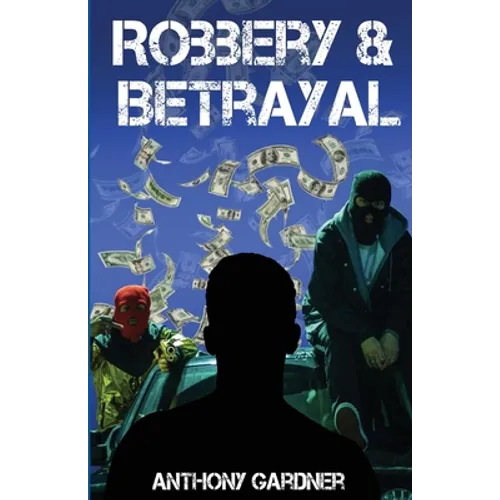 Robbery & Betrayal - Paperback