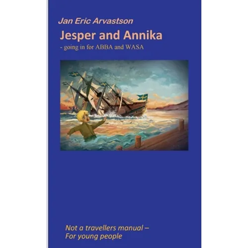 Jesper and Annika: GOING IN FOR ABBA and WASA - Paperback
