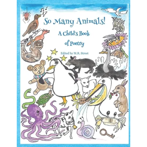 So Many Animals!: A Child's Book of Poetry - Paperback