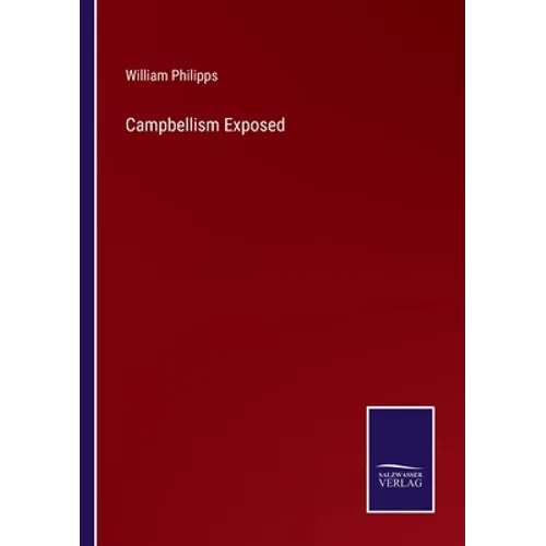 Campbellism Exposed - Paperback