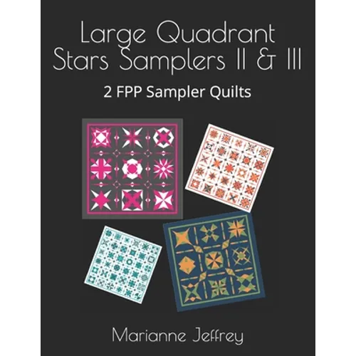 Large Quadrant Stars II & III: 2 FPP Sampler Quilts - Paperback