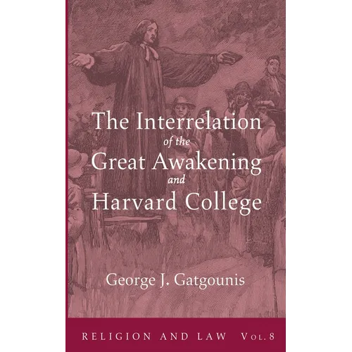 The Interrelation of the Great Awakening and Harvard College - Paperback
