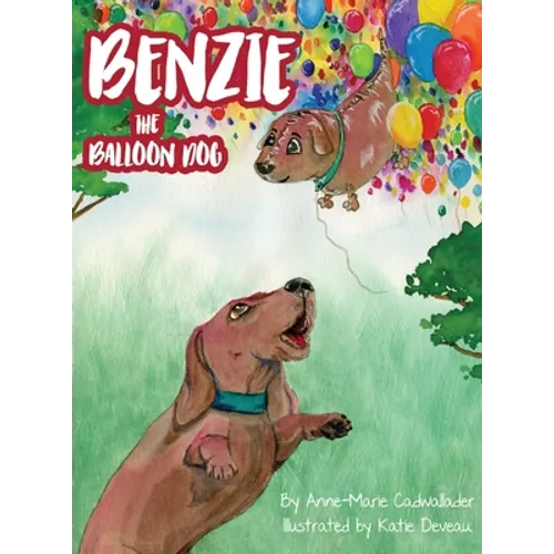 Benzie the Balloon Dog - Hardcover