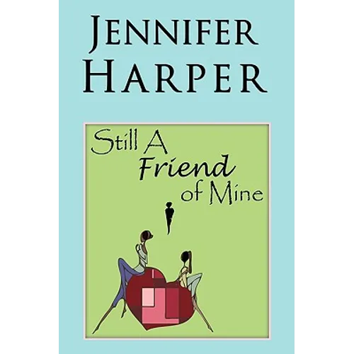 Still a Friend of Mine - Hardcover