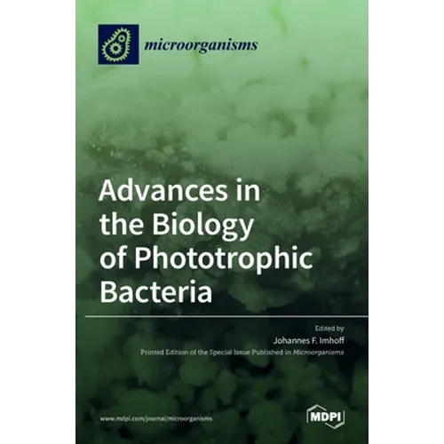 Advances in the Biology of Phototrophic Bacteria - Hardcover